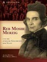 Reb Mosche Merzig und die jüdische Geschichte der Stadt 
